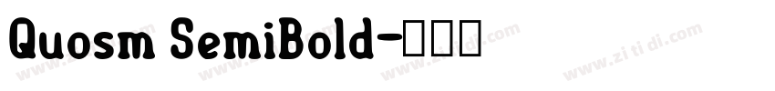 Quosm SemiBold字体转换